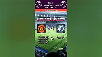 Hasil Liga Inggris Mu Vs Chelsea Tadi Malam